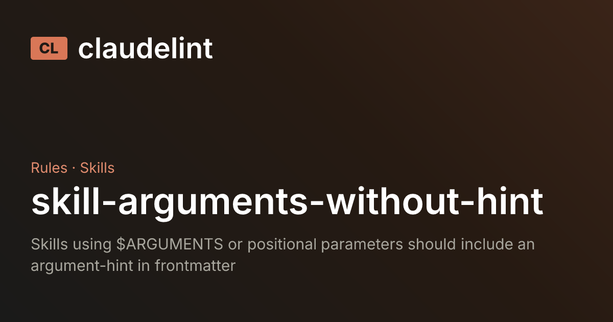 skill-arguments-without-hint | claudelint